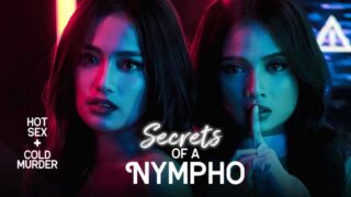 Secrets Of A Nympho 2022 S01E07 MAKING OF A NYMPHO vivamax season 1 full episode 7