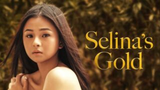 Selina’s Gold (2022) vivamax full movie